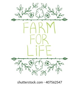Hand-sketched typographic elements. Farm product labels, restaurant labels for organic, natural, eco or bio products isolated on white background. Handwritten words - farm for life.