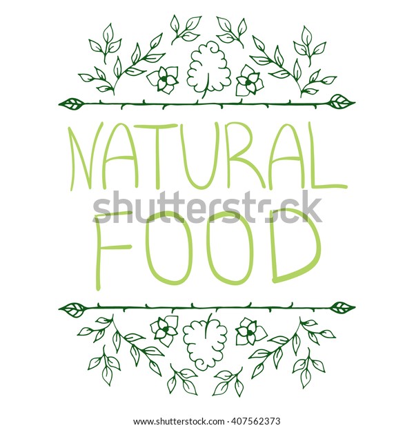 Hand-sketched\
typographic elements. Farm product labels, restaurant labels for\
organic, natural, eco or bio products isolated on white background.\
Handwritten words - natural\
food.