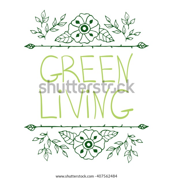Hand-sketched\
typographic elements. Farm product labels, restaurant labels for\
organic, natural, eco or bio products isolated on white background.\
Handwritten words - green\
living.