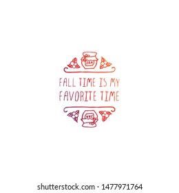 Hand-sketched typographic gradient element with jam, berries and text on white background. Fall time is my favourite time