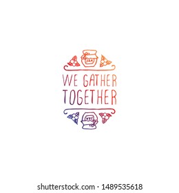 Hand-sketched typographic gradient element with jam, berries and text on white background. We gather together