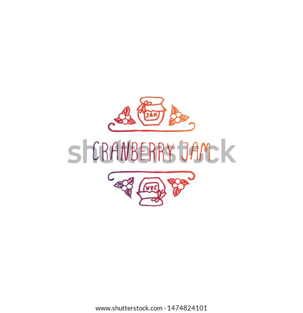Hand-sketched typographic\
gradient element with jam, berries and text on white background.\
Cranberry jam