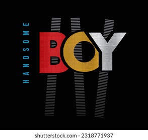 Handsome Boy illustration typography vector graphic t shirt design 