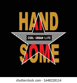 handsome cool typography, vector illustration