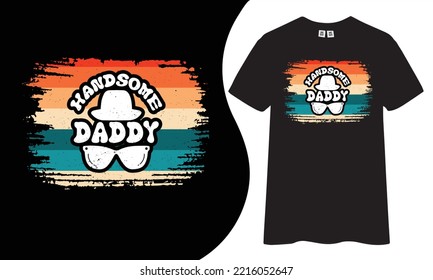 Handsome daddy vintage t-shirt design