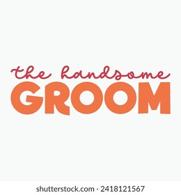 The handsome groom retro t shirt design vector