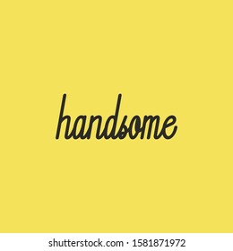 Handsome handwriting, logo, monoline, calligraphic, Vector