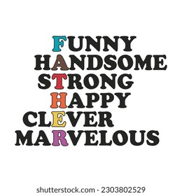 Handsome Strong Happy Clever Marvelous .Funny Retro quotes about daddy for prints, posters. Vector vintage illustration