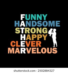 Handsome Strong Happy Clever Marvelous .Funny Retro quotes about daddy for prints, posters. Vector vintage illustration