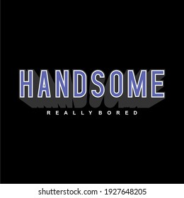 HANDSOME, diseño de palabras, texto de concepto de elemento, texto azul, para la impresión de camisetas, lema.