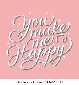 Handwrightig phrase You Make Me Happy. Vector image