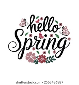 Handwriting Hello Spring greeting card with flowers and leaves vector. Hello Spring illustration.