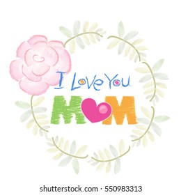 Handwriting, 'I love you mom' written on Mother's Day greeting card