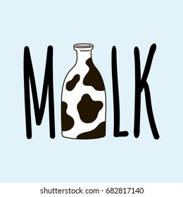 Handwriting inscription milk with a spotted bottle like a cow. Vector illustration.