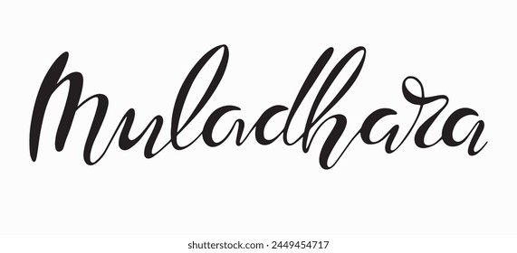 Handwriting Lettering Muladhara.Beautiful handwritten font.Vector clipart concept line isolated on white bkgr.BandW design for poster,card,label,sticker,t-shirt,web,print,stamp,tattoo,etc.