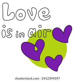 Handwriting lettering on retro style for card, t-shirts, posters, etc. White, green, violet, black. Hearts. Love is in air on square shape. Vector design banner.