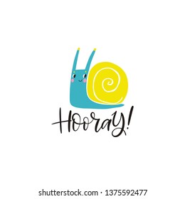 
Handwriting lettering quote - Hooray!   Cartoon vector print with cute snail