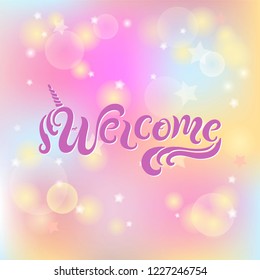 Handwriting lettering Welcome with unicon horn. Welcome for logo, baby birthday, greeting card, unicorn party, baby shower, badge, banner, invitation, tag, web.