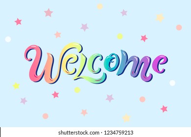 Handwriting lettering Welcome vector illustration. Welcome for logo, greeting card, badge, banner, party invitation, tag, hippie concept, lgbt community.