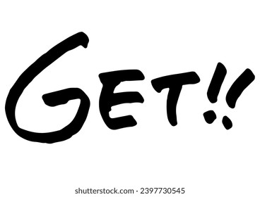 Handwriting material "Get!!". Vector data.