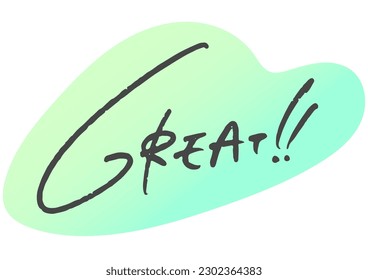 Handwriting material "GREATE!" Vector data.