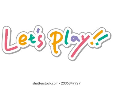 Handwriting material "Let's play". Vector data.