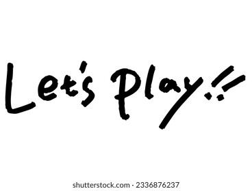 Handwriting material "Let's play". Vector data.