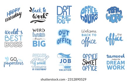 Handwriting office business phrases big collection. Set of work quotes. Vector illustration. Happy Monday, office hours, team work, go paperless, don't forget, world's best boss, out of office.