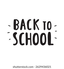 Handwriting phrase - back to school. Black color. Vector graphic design. Illustration.