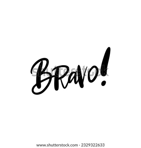 Handwriting phrase BRAVO for postcards, posters, stickers, etc.