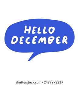Handwriting phrase - hello December. Vector design. Illustration on white background. 