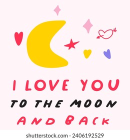 Handwriting phrase - I love you to the moon and back. St. Valentine's day. Flat vector illustration on pink background.