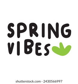 Handwriting phrase - Spring vibes. Flat design. Vector illustration on white background.