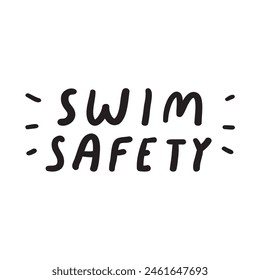 Handwriting phrase - Swim safety. Graphic design. Illustration on white background.