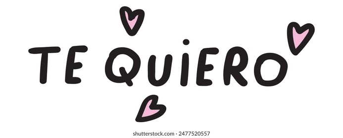 Frase de escritura a mano - Te quiero. Es decir te amo en español. Diseño plano. Vector dibujado a mano ilustración sobre fondo blanco.