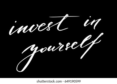 Handwriting phrase text lettering Invest in yourself. Handwritten white text on black background, vector. Each word is on the separate layer