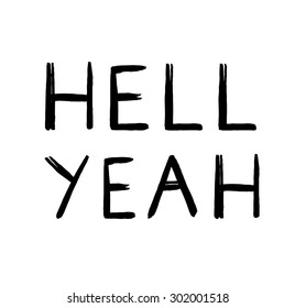 Handwriting phrase, t-shirt writing. 