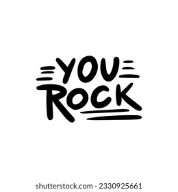 Handwriting phrase YOU ROCK for postcards, posters, stickers, etc.