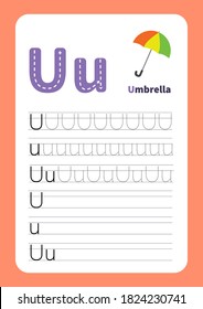 Handwriting practice and alphabet learning. Letter U with a picture of umbrella and six lines of letter U writing practice. Vector illustration.