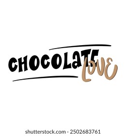Handwriting quote about chocolate. Handmade quote for cafe, bar and restaurant. 