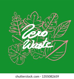 Handwriting zero waste slogans with hand-drawn leaves as decoration EPS 10