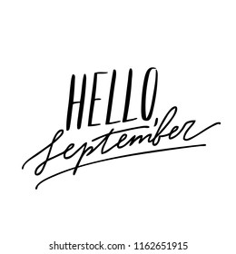 Handwritten autumn season inscription. Vector hand lettering Hello, September. Modern brush calligraphy isolated on white background.