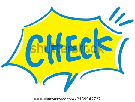 Handwritten balloon letters "CHECK". Vector data.