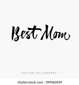 Handwritten best mom inscription isolated on white background