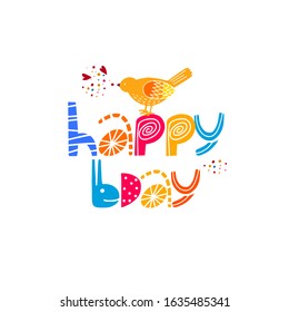 Handwritten birthday phrase flat illustration with pretty bird. Happy Birthday typography. Greeting calligraphic card for celebrating a holiday