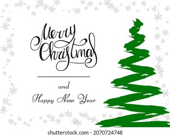 Handwritten black lettering on a white background. Magic green Christmas tree made of brush strokes with gray snowflakes. Merry Christmas and Happy New Year 2022.