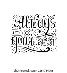 Handwritten black text isolated - Always do your best. 