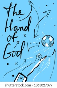 Handwritten Black Text On Blue Background With Signs, Arrows And Ball With Hand. The Hand Of God. Maradona