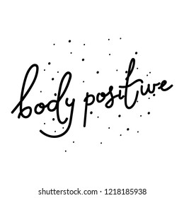 Handwritten body positive poster. Vector illustration.