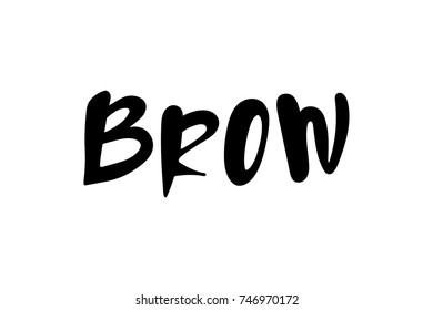 Handwritten brow vector illustration. Hand lettering for badge, icon, banner, poster, card, billboard, sticker, shop, store. Text background. Calligraphic design.